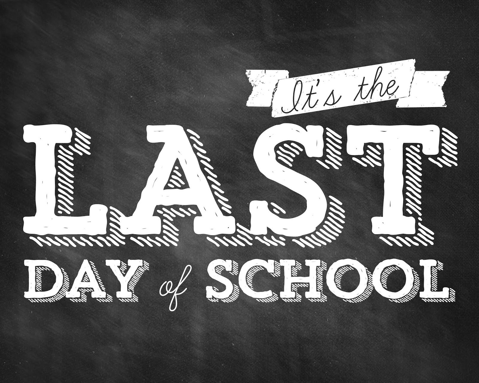 Free Printable Last Day Of School Signs 2024